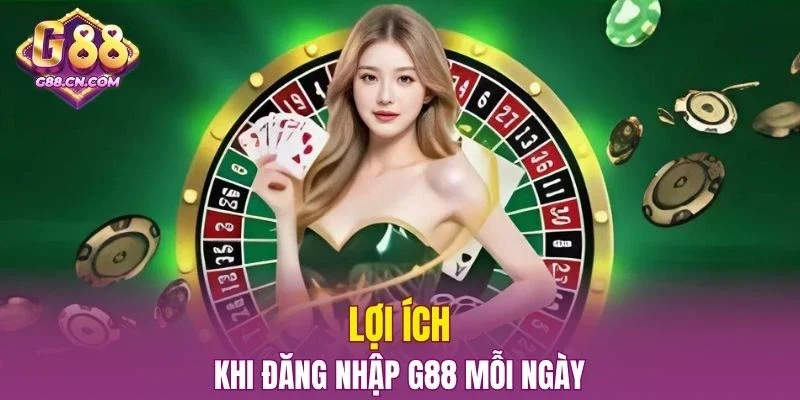 Đăng nhập thường xuyên mang lại nhiều quyền lợi đặc biệt