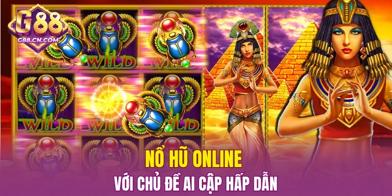 Nổ hũ online với chủ đề Ai Cập hấp dẫn