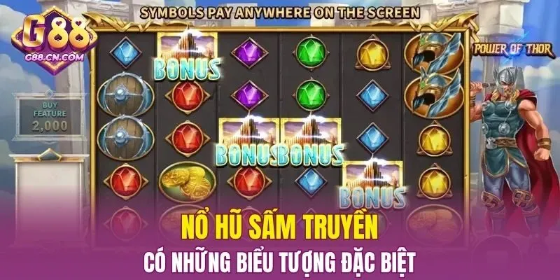 Nổ hũ sấm truyền có những biểu tượng đặc biệt