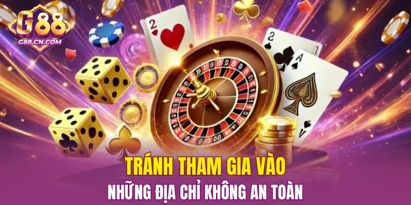 Tránh tham gia vào những địa chỉ không an toàn